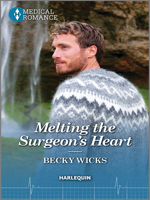Title details for Melting the Surgeon's Heart by Becky Wicks - Available